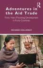 Adventures in the Aid Trade: Forty Years Practising Development in Forty Countries Cover Image