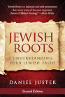 Jewish Roots: Understanding Your Jewish Faith By Dan Juster Cover Image