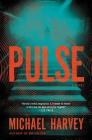 Pulse: A Novel By Michael Harvey Cover Image
