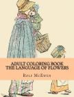 Adult Coloring Book The Language of Flowers Cover Image