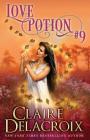 Love Potion #9 By Claire Delacroix, Claire Cross Cover Image