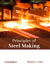 Principles of Steel Making By Greg Mayhew (Editor) Cover Image