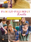 Family-Friendly Knits: Seasonal Knitted Garments and Accessories for Children and Adults By Courtney Spainhower Cover Image