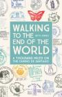 Walking to the End of the World: A Thousand Miles on the Camino de Santiago By Beth Jusino Cover Image