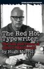 The Red Hot Typewriter: The Life and Times of John D. MacDonald Cover Image