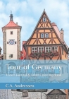 Tour of Germany: Travel Journal & Adult Coloring Book Cover Image