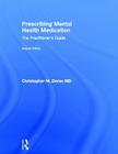 Prescribing Mental Health Medication: The Practitioner's Guide By Christopher Doran MD, Christopher Doran Cover Image