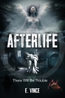 AfterLife: There Will Be Trouble (Book 1 of 3 Book Series), R-Rated Version Cover Image