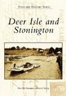 Deer Isle and Stonington (Postcard History) By Deer Isle-Stonington Historical Society Cover Image