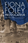 Fiona Foley Provocateur: An Art Life Cover Image