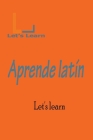 Let's Learn _ Aprender latín Cover Image