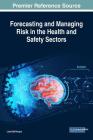 Forecasting and Managing Risk in the Health and Safety Sectors By Luisa Dall'acqua (Editor) Cover Image