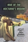 War of the Nocturne's Widow By David Trawinski Cover Image