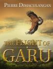 The Flight of Garu By Pierre Dimaculangan, Pierre Dimaculangan (Illustrator) Cover Image