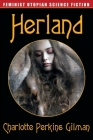 Herland By Charlotte Perkins Gilman, Evelynn D. Smith (Introduction by) Cover Image