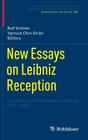 New Essays on Leibniz Reception: In Science and Philosophy of Science 1800-2000 By Ralph Krömer (Editor), Yannick Chin-Drian (Editor) Cover Image