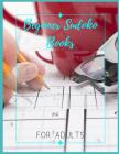 Beginner Sudoko Books For Adults: EASY Sudoko Puzzles and Solutions - Perfect for Beginners Ideal for Math Challenge and Soduko Lovers By Shrlea D. Berilla Cover Image