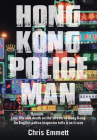 Hong Kong Policeman: Law, Life and Death on the Streets of Hong Kong: An English Police Inspector Tells It as It Was By Chris Emmett Cover Image