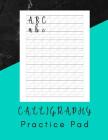 Calligraphy Practice Pad: Hand Lettering Work Book - 160 Sheet Pad Cover Image
