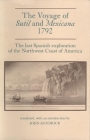 The Voyage of Sutil and Mexicana, 1792: The Last Spanish Exploration of the Northwest Coast of America (Northwest Historical #16) Cover Image