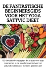 de Fantastische Beginnersgids Voor Het Yoga Sattvic Dieet By Aartiënne de Jong Cover Image