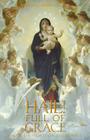 Hail! Full of Grace: Simple Thoughts on the Rosary Cover Image