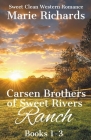 Carsen Brothers of Sweet Rivers Ranch Books 1-3 Cover Image