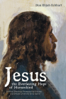 Jesus the Everlasting Hope of Humankind By Don Elijah Eckhart Cover Image