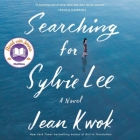 Searching for Sylvie Lee Lib/E By Jean Kwok, Angela Lin (Read by), Samantha Quan (Read by) Cover Image