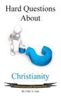 Hard Questions about Christianity By Only A. Guy Cover Image
