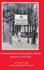 A Russian Nurse in War and Revolution: Memoirs, 1912-1922 By Tatiana Varnek Cover Image
