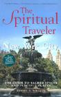 New York City: The Guide to Sacred Spaces and Peaceful Places (Spiritual Traveler) Cover Image