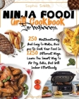 Ninja Foodi Grill Cookbook for Beginners: 250 Mouthwatering And Easy-To-Make, Recipes to Cook Your Food In 1250 Different Ways. Learn The Smart Way To Cover Image