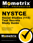 NYSTCE Social Studies (115) Secrets Study Guide: NYSTCE Test Review for the New York State Teacher Certification Examinations By Mometrix New York Teacher Certification (Editor) Cover Image