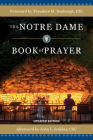 The Notre Dame Book of Prayer By Office of Campus Ministry, Heidi Schlumpf (Editor), Theodore M. Hesburgh Csc (Foreword by) Cover Image