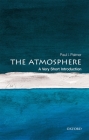 The Atmosphere: A Very Short Introduction (Very Short Introductions) By Paul Palmer Cover Image