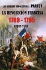 La Revolución Francesa 1789-1795 By Ruben Ygua Cover Image