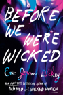 Before We Were Wicked Cover Image
