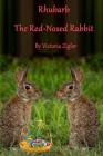 Rhubarb The Red-Nosed Rabbit Cover Image
