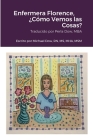 Enfermera Florence, ¿Cómo Vemos las Cosas? By Michael Dow, Joann Smith (Other), Perla Dow (Translator) Cover Image