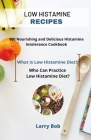 Low Histamine Recipes: Nourishing and Delicious Histamine Intolerance Cookbook Cover Image