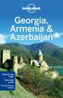 Lonely Georgia Armenia & Azerbaijan Cover Image