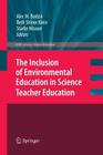 The Inclusion of Environmental Education in Science Teacher Education Cover Image