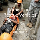 American Rescue Vehicles By Cristina Berna, Eric Thomsen Cover Image