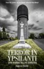 Terror in Ypsilanti: John Norman Collins Unmasked By Gregory A. Fournier Cover Image
