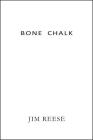 Bone Chalk By Jim Reese Cover Image
