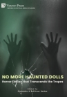 No More Haunted Dolls: Horror Fiction that Transcends the Tropes (Critical Media Studies) Cover Image