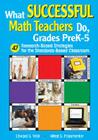 What Successful Math Teachers Do, Grades Prek-5: 47 Research-Based Strategies for the Standards-Based Classroom By Edward S. Wall, Alfred S. Posamentier Cover Image