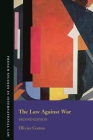 Law Against War: The Prohibition on the Use of Force in Contemporary International Law (French Studies in International Law) By Olivier Corten, Emmanuelle Tourme Jouannet (Editor), Jeremy Perelman (Editor) Cover Image