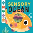  Sensory Ocean: An Interactive Touch & Feel Book for Babies By IglooBooks, Carlo Beranek (Illustrator), Rose Harkness Cover Image